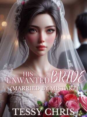 His Unwanted Bride (Married by Mistake) full text online