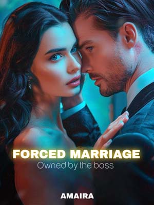 Forced Marriage (Owned by the boss) full version