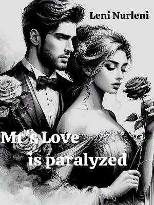 Mr's Love Has Fallen into a State of Paralysis