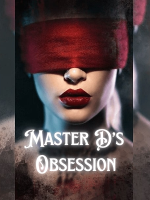MASTER D'S OBSESSIVE INTEREST