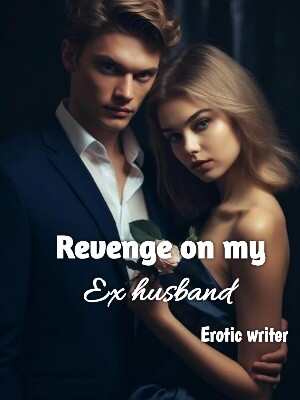 Get revenge on my divorced husband