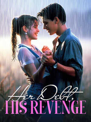 Her Debt, His Revenge  Love Consumed by Hatred