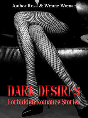 Dark Desires: Forbidden Romance Stories Filled with Darkness