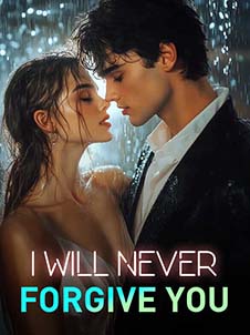 I Will Never Forgive You: A Tale of Heartbreak, Betrayal, and the Unwavering Quest for Justice