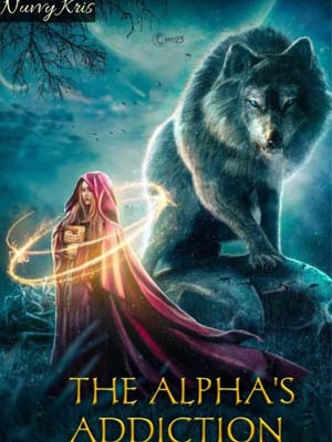 The Alpha's Addiction Emma Full text reading of the novel