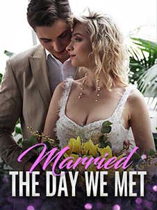 We Married on the Day When We First Met