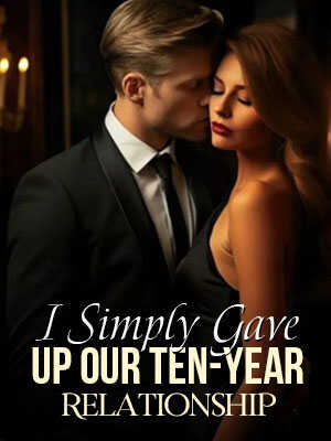 It was I who simply gave up our ten - year relationship