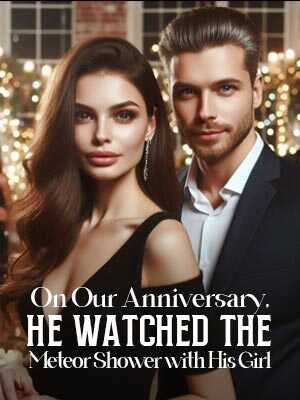 During Our Anniversary, He Observed the Meteor Shower with His Girl