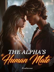 The Alphas' Human Mate: Unveiling the Mysterious Bond and Enigmatic Destiny 
