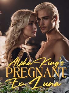 The Mysterious Story of Alpha King's Pregnant Ex-Luna and Their Past