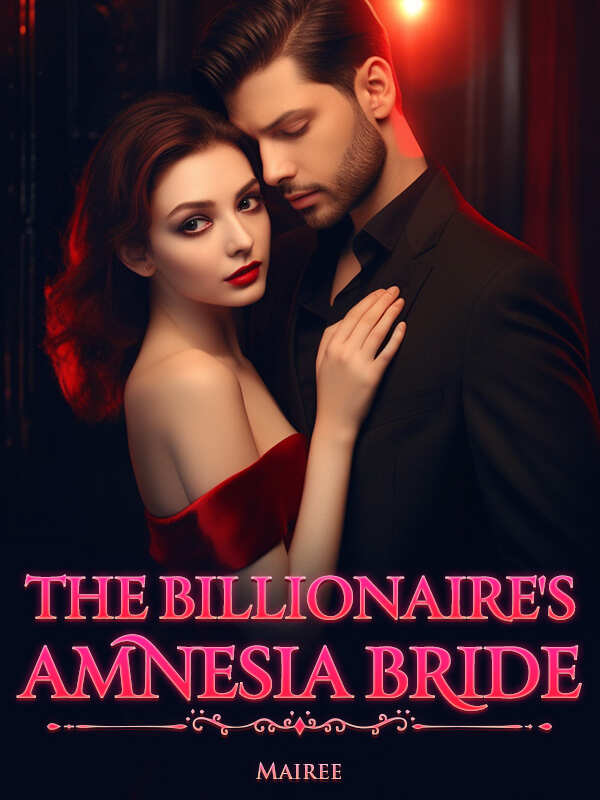 The Bride of the Billionaire Who Has Amnesia