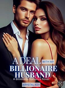 A Deal With My Billionaire Husband: Love, Lust, and Betrayal in the World of Power and Passion
