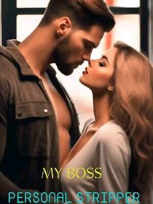 Melanie and Leo's story MY BOSS PERSONAL STRIPPER Read the entire text