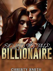Desperately SOLD TO THE Mysterious and Powerful BILLIONAIRE in a Twisted Fate. 