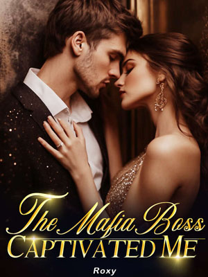 The Mafia Boss Who Captivated Me Katerina Novel Reading