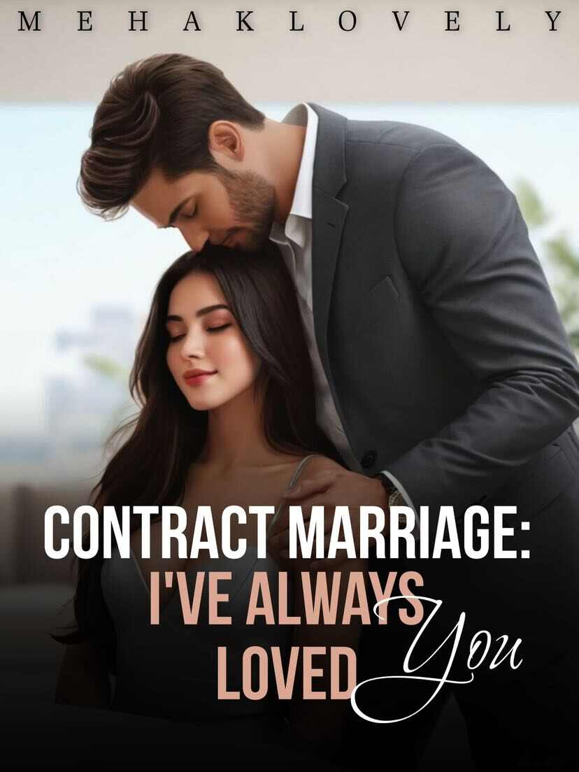 Contract Marriage: I've Always Loved You  Grace novel full text reading