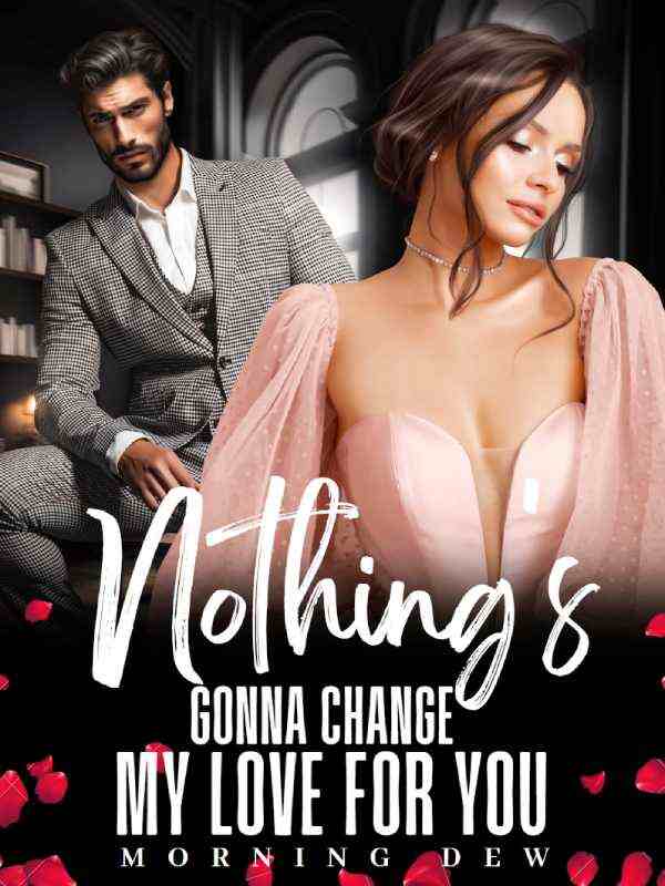 Nothing's Gonna Change My Love for You  Alena Wright novels Read the full article
