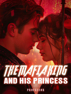 The mafia king and his princess: Aria and Abigor's Story