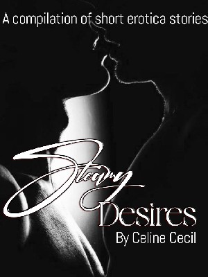Steamy Desires： Love and Lust in the Lives of Four