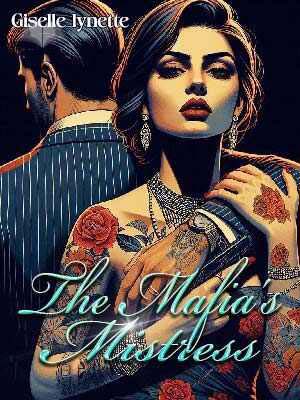 The Mafia's Mistress：Aurora's  From Abandonment to Captivity story