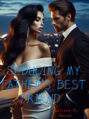 Sarah and Xavier's novel Seducing My Father's Best Friend Full version Reading