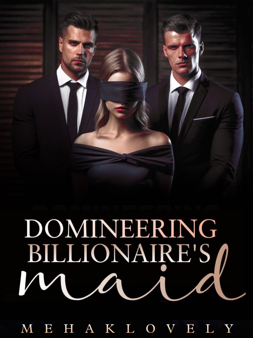 The Maid of the Domineering Billionaire