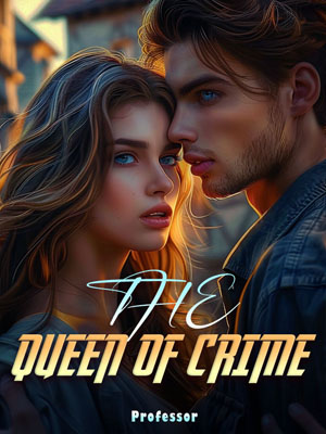 The Queen of Crime  Lea novel Full text  Free reading Chapter 5