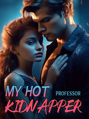 My Hot Kidnapper Skylar and Kidnapper's Battle for Survival and Escape