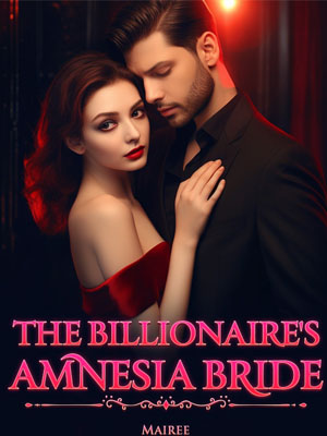 Nyssa and Kazmir's novel The Billionaire's Amnesia Bride Full text online reading
