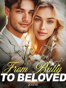 From Bully To Beloved:A Tale of Unexpected Love