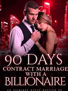 Contract Coldness: 90 Days, the Marriage Duel with a Billionaire