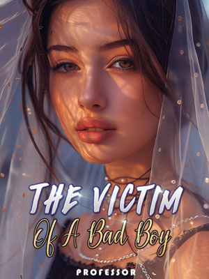 The Victim of a Bad Boy Bellatrix Full text Read