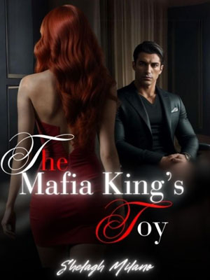 The Mafia King’s Toy Amberr  novel full version reading