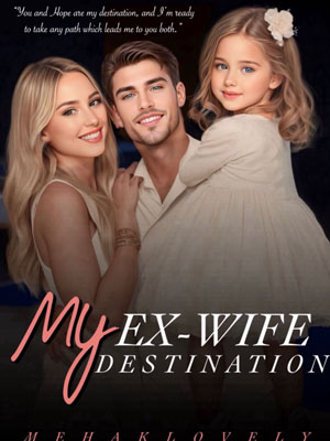Luke and Daisy 's  Love Story My Ex-wife, My Destinatio Full text Read online
