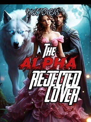 The Alpha's Rejected Lover Catherine novel Read online