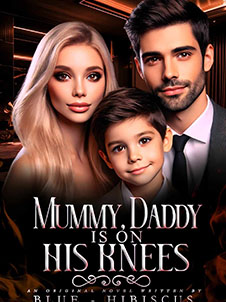mummy daddy is on his knees novel Read online