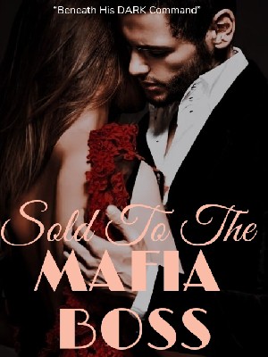 sold to the mafia boss full novel