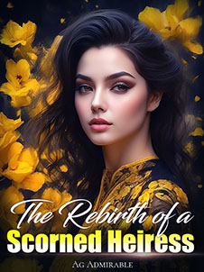 The Gorgeous Counterattack of the Down and Out Heiress after Rebirth