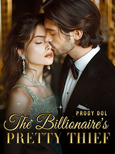Unveiling The Billionaire's Pretty Thief A Tale of Intrigue and Romance