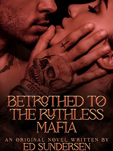 Betrothed to the ruthless Mafia read online free Chapter 9