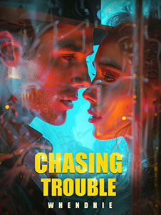 CHASING TROUBLE A Thrilling Hunt into the Unknown