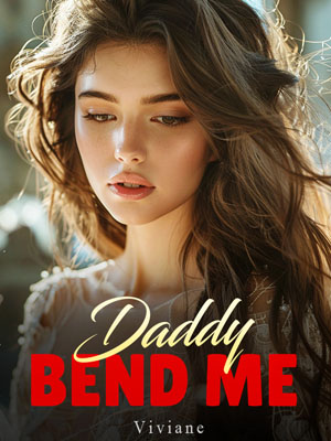 Sophia and Matt's love beyond boundaries Bend Me, Daddy Full text Read online