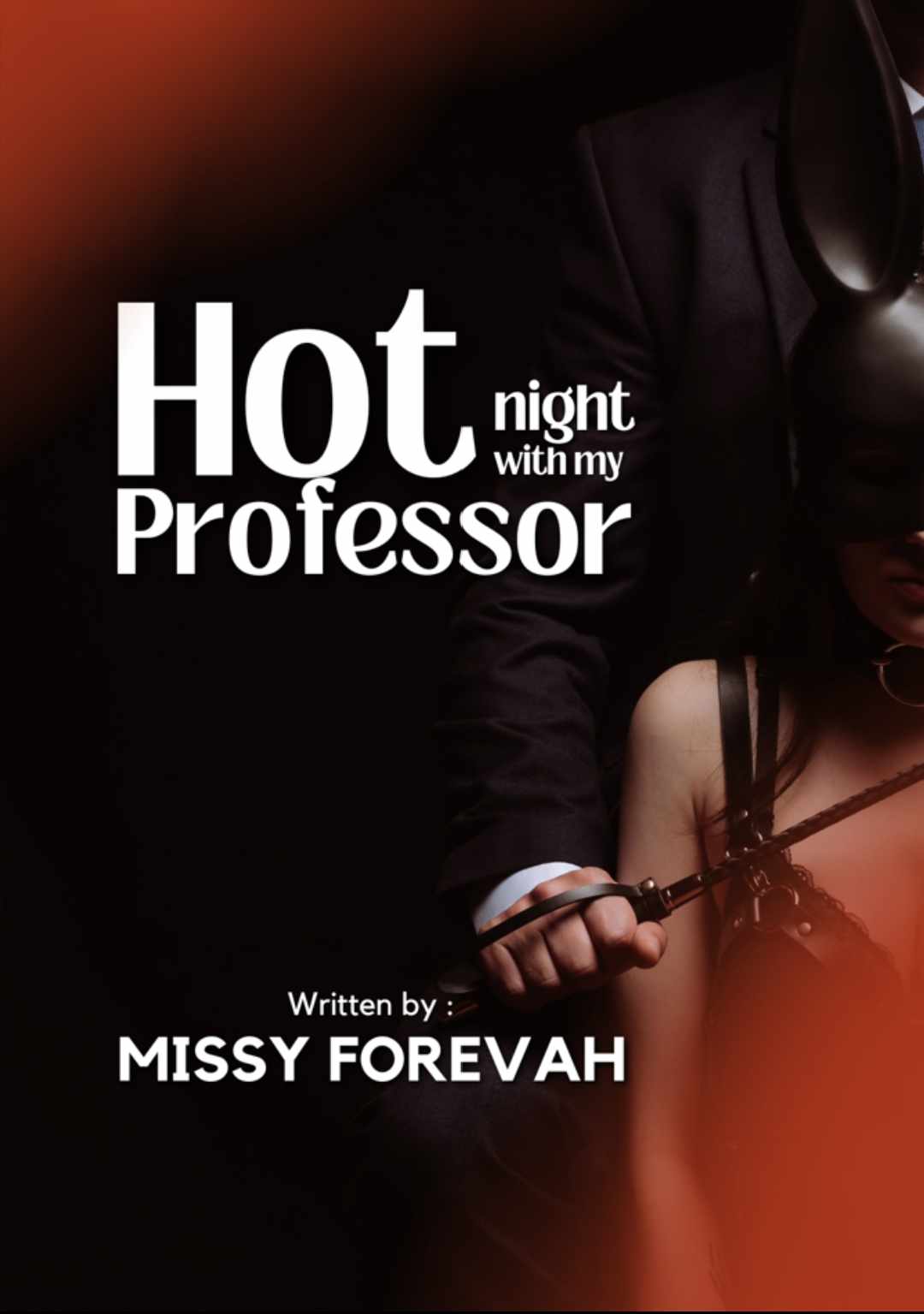 Forbidden love between teachers and students：Hot Night With My Professor novel