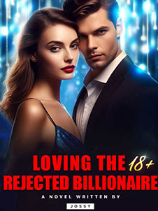 Loving the rejected billionaire novel read online free Chapter 1