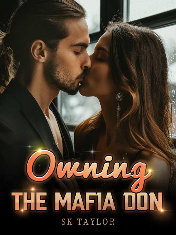 Owning the Mafia Don Lucien novel Full version Reading