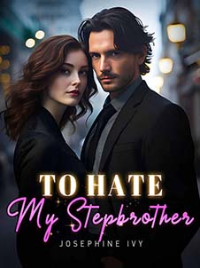 To hate my stepbrother novel read online free Chapter 1