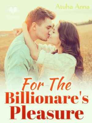Discover the Allure of For the Billionaire's Pleasure