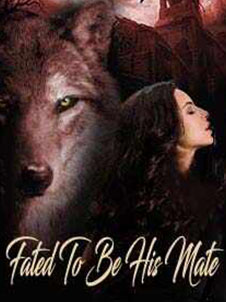 Fated To Be His Mate free online Chapter 6