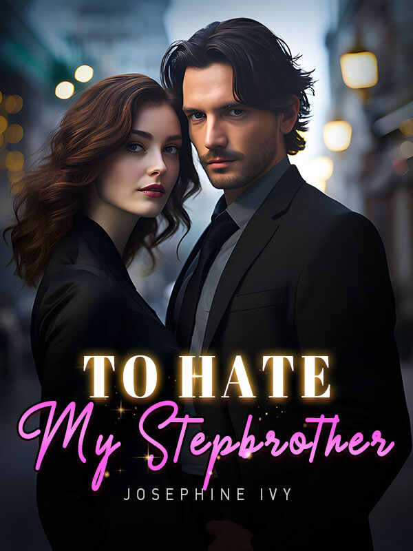 To Hate My Stepbrother: The story of old enemies suddenly becoming family