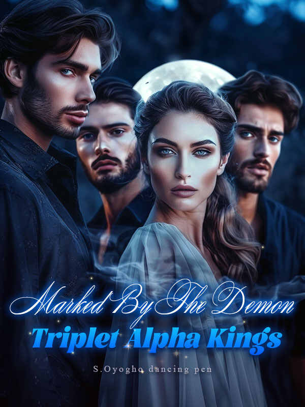 marked by the demon triplet alpha kings read online free Chapter 3